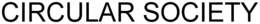 CIRCULAR SOCIETY trademark