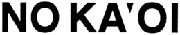 NO KA'OI trademark