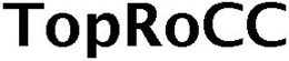 TOPROCC trademark