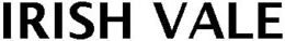 IRISH VALE trademark