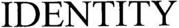 IDENTITY trademark