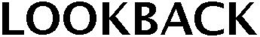 LOOKBACK trademark