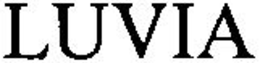LUVIA trademark