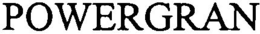 POWERGRAN trademark