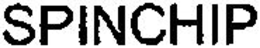 SPINCHIP trademark