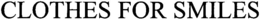 CLOTHES FOR SMILES trademark