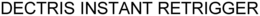 DECTRIS INSTANT RETRIGGER trademark