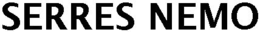 SERRES NEMO trademark