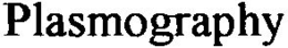 PLASMOGRAPHY trademark