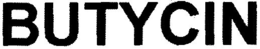 BUTYCIN trademark