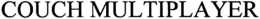 COUCH MULTIPLAYER trademark