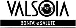 VALSOIA BONTÀ E SALUTE trademark