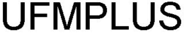 UFMPLUS trademark