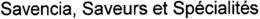 SAVENCIA, SAVEURS ET SPÉCIALITÉS trademark