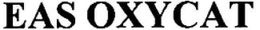 EAS OXYCAT trademark
