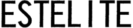 ESTELITE trademark