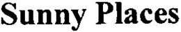 SUNNY PLACES trademark