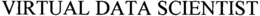 VIRTUAL DATA SCIENTIST trademark