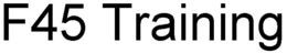 F45 TRAINING trademark
