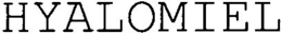 HYALOMIEL trademark