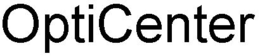 OPTICENTER trademark