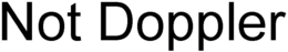 NOT DOPPLER trademark