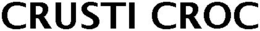 CRUSTI CROC trademark