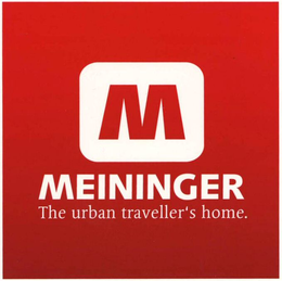 M MEININGER THE URBAN TRAVELLER'S HOME. trademark