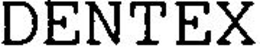 DENTEX trademark