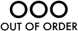 OOO OUT OF ORDER trademark