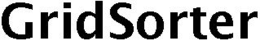 GRIDSORTER trademark