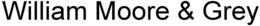 WILLIAM MOORE & GREY trademark