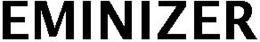 EMINIZER trademark