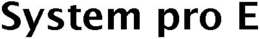 SYSTEM PRO E trademark