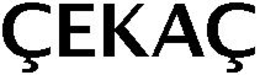 ÇEKAÇ trademark
