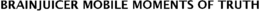 BRAINJUICER MOBILE MOMENTS OF TRUTH trademark