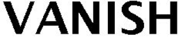 VANISH trademark