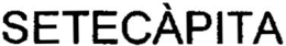 SETECÀPITA trademark