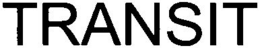 TRANSIT trademark