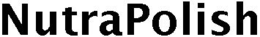 NUTRAPOLISH trademark