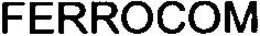 FERROCOM trademark