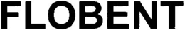 FLOBENT trademark