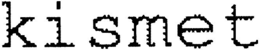 KISMET trademark