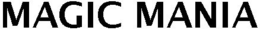 MAGIC MANIA trademark