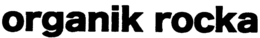 ORGANIK ROCKA trademark