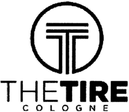 T THE TIRE COLOGNE trademark