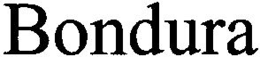 BONDURA trademark