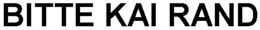 BITTE KAI RAND trademark