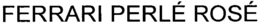 FERRARI PERLÉ ROSÉ trademark