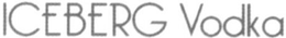 ICEBERG VODKA trademark